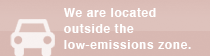 We are located outside the low-emissions zone